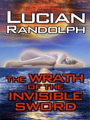 cover image of The Wrath of the Invisible Sword